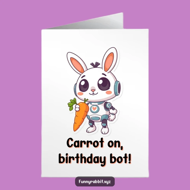 Free Printable Birthday Card: Surprised Rabbit Bot & Giant Carrot Funny Card